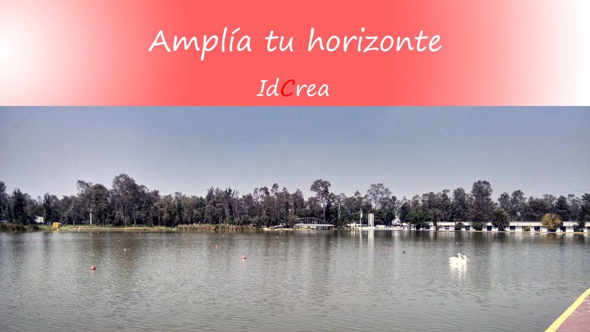 Amplía tu horizonte. #imagina que no hay límites.
#idcrea