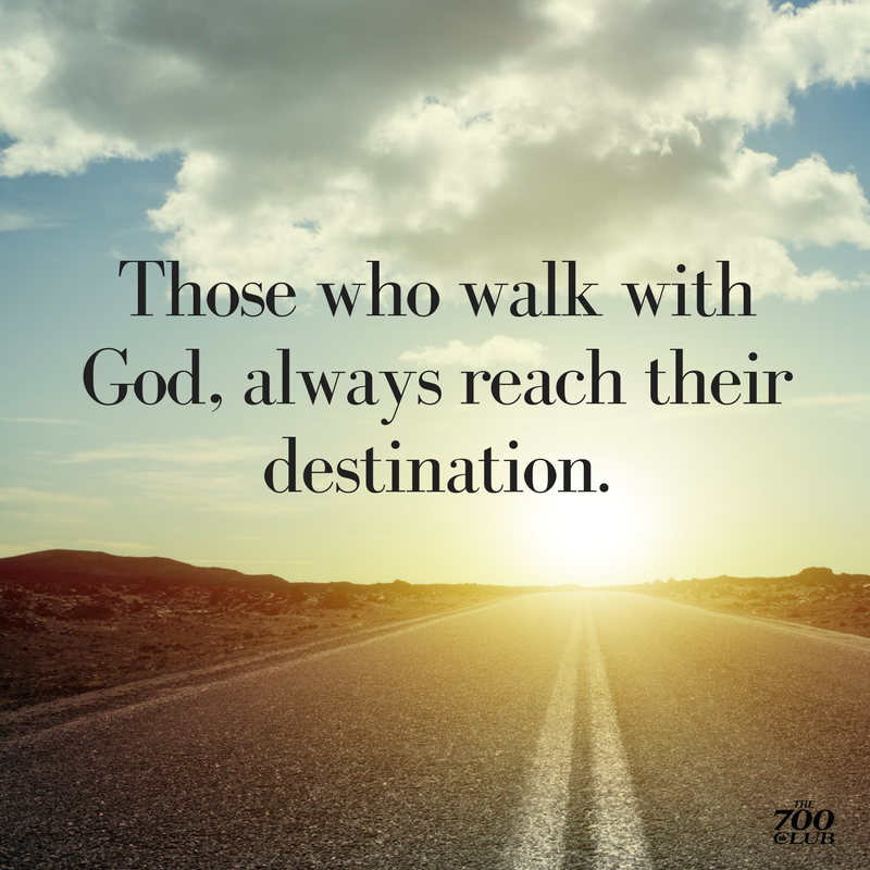 Those Who Walk With God Will Always Reach Their Destination - Daily Quotes