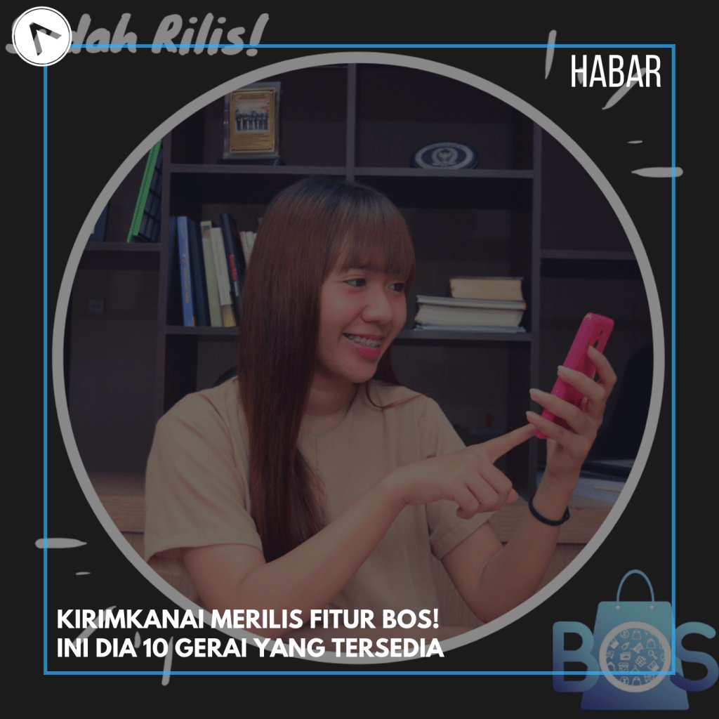 Kirimkanai Merilis fitur BOS! Ini dia 10 Gerai yang tersedia undas.co/2018/10/kirimk…