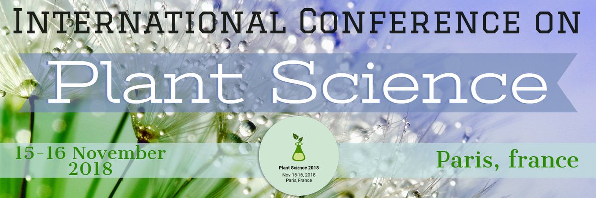 Plant Science Conference On Twitter Join Us At Plant Science 2018 Paris France Nov 15 16 2018 Click Https T Co 4vhckeoayd Share Your Research View On Plantpathology Plantbreeding Planttissueculture Plantdiseaes Plantgenomics