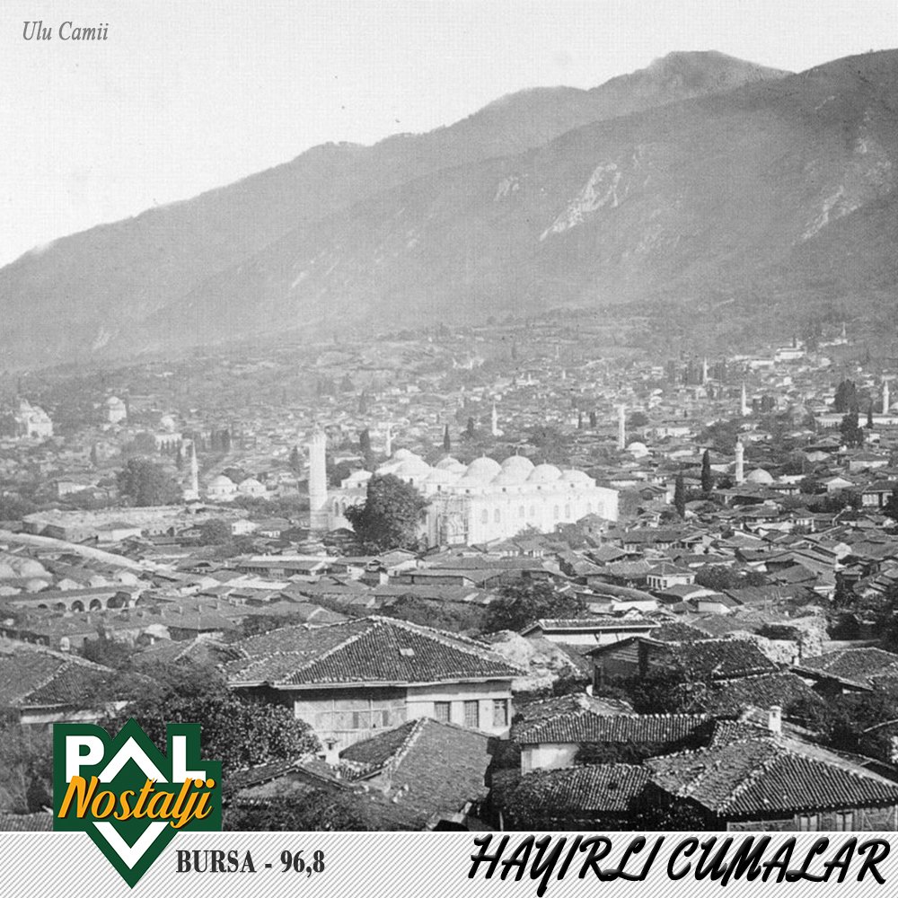 'Hayırlı Cumalar'
#palnostalji #hayırlıcumalar #bursa  #bursa96,8 #istanbul99,2 #palnostaljidinliyorum #nostalji #radyo #müzik #özlediğinizşarkılar #ulucamii #eskibursa