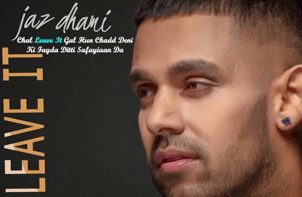 Watch New Song #LeaveIt By @THEJAZDHAMI Music by #Snappy
Lyrics penned by #RavHanjra Starring #Deeamiri & #JazDhami
bit.ly/JazdhamiLeaveit