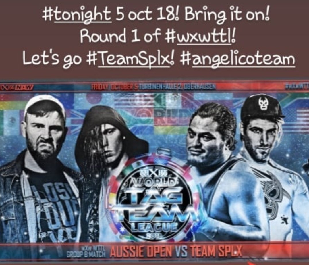 AngelicoTeam's tweet photo. 🔥 #Tonight! #TeamSplx (#Angelico #jeffcobb) vs #AussieArrow Day 1 of💥 #wxwwttl in #Germany!🔥 Details (https://t.co/8DdmC4Jsyv). Weekend 5-7 Oct 18 Schedule/FAQ (https://t.co/mBe52NADns). Dont miss LIVE #wxw Tweets & backstage coverage on its IG! #wrestling #prowrestling #splx https://t.co/QNhed7akyE