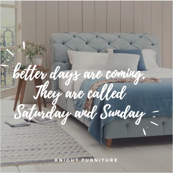 FurnitureKnight's tweet photo. Weekend vibes at Knight Furniture 

#WeekendVibes #FridayFeeling #KnightFurniture #QuoteOfTheDay https://t.co/3b4rtCdJXm