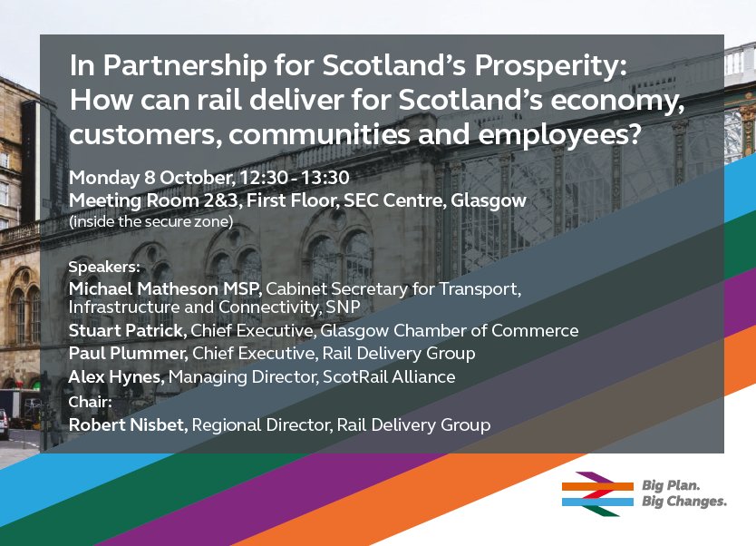 TotalEventsUK's tweet photo. Join us at @RailDeliveryGrp fringe on how #rail can deliver for Scotland’s economy, customers, communities and employees #SNPConf on Monday 8 October at 12:30 in Meeting Room 2 &amp; 3 @SECGlasgow &amp; hear from @MathesonMichael, @SP_GCoC, @AlexHynes, @PaulJPlummer  and @MrRobertNisbet https://t.co/9DGs4GUdEC