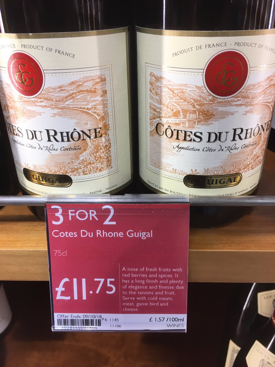 E. Guigal Cotes Du Rhône is £7.84 on the 3 for 2 offer at Booths Supermarket.  Final weekend for this offer.