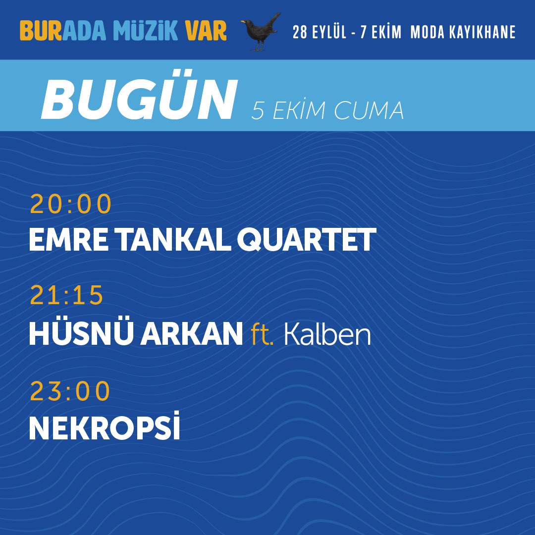 adamuzikyapim's tweet photo. BUGÜN.! #buradamüzikvar .! #5Ekim #Cuma @ModaKayikhane 'de...
20.00 @EmreTankal #QUARTET
21.15 @husnuarkan ft. @Kalbenben
23.00 #nekropsi
#KısacaHayatınÖzeti #modakayıkhane #konser #etkinlik #kalben #hüsnüarkan #emretankal #adamüzik https://t.co/h3WT03oyuM