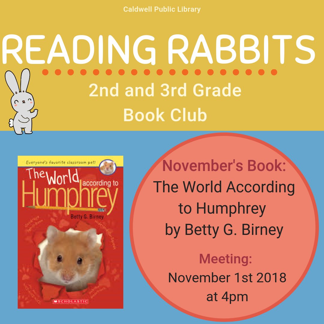 We had a great meeting at our Reading Rabbits book club yesterday and picked the book we'll be chatting about at our November meeting:  The World According to Humphrey by Betty G. Birney.  Call the library to reserve a copy for your child. Next meeting Thursday 11/1/2018 at 4pm.
