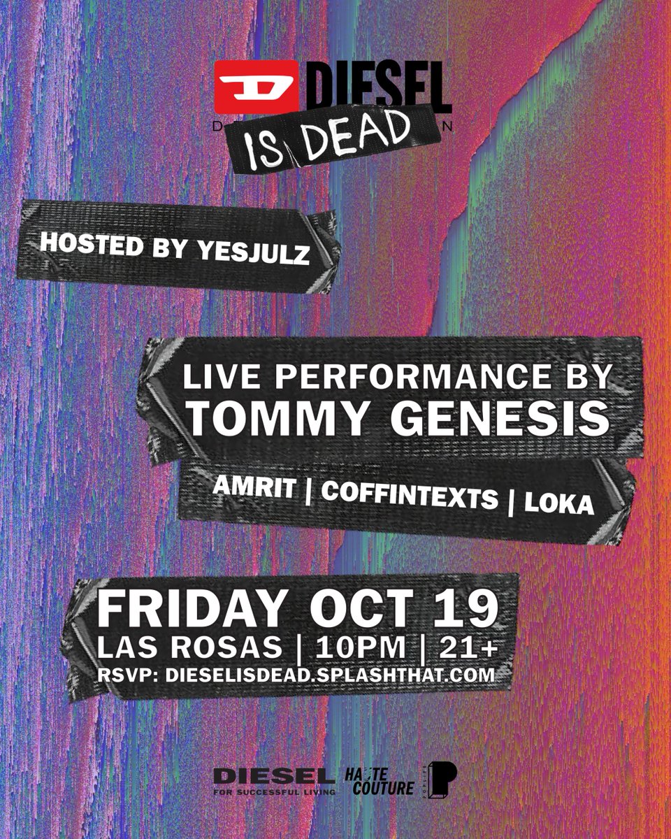 💀 <a href="/DIESEL/">Diesel</a> is Dead feat. <a href="/tommygenesis/">Tommy Genesis</a> | hosted by <a href="/YesJulz/">Yesjulz</a> | 10.19.18 | RSVP: dieselisdead.splashthat.com  💀