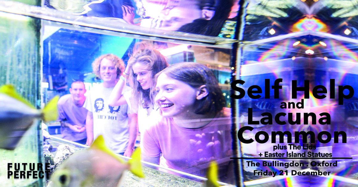 Future Perfect (@futureperfectt) on Twitter photo NEW SHOW
We're bringing our favourite Oxford bands together for an unmissable night of live music! You'll see <a href="/youneedselfhelp/">Self Help</a> and <a href="/lacuna_common/">LACUNA COMMON</a> plus support from <a href="/the_lidsband/">The Lids</a> and <a href="/Official_EIS/">EasterIslandStatues</a> at <a href="/TheBullingdon/">The Bullingdon</a> on Friday 21st December 🙌🏻 Tickets > > bit.ly/selfhelp_ox NEW SHOW
We're bringing our favourite Oxford bands together for an unmissable night of live music! You'll see <a href="/youneedselfhelp/">Self Help</a> and <a href="/lacuna_common/">LACUNA COMMON</a> plus support from <a href="/the_lidsband/">The Lids</a> and <a href="/Official_EIS/">EasterIslandStatues</a> at <a href="/TheBullingdon/">The Bullingdon</a> on Friday 21st December 🙌🏻 Tickets > > bit.ly/selfhelp_ox