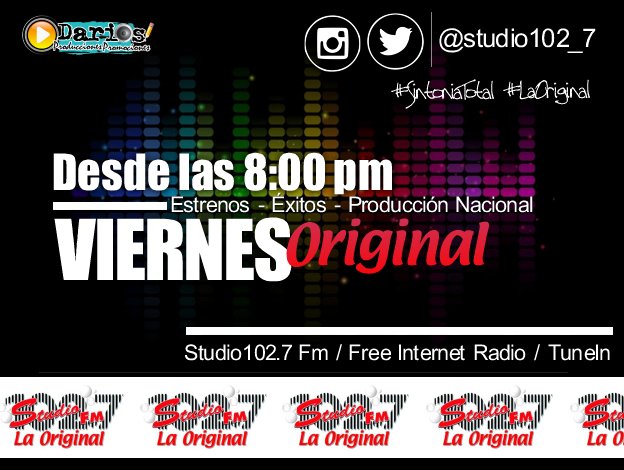 Studio102_7's tweet image. VIERNES Original / #Hoy #Viernes desde las 8:00pm le damos inicio a tu fin de semana con #Exitos #Estrenos #ProduccionNacional / STUDIO 102.7 FM Free Internet Radio TuneIn#SintoniaTotal