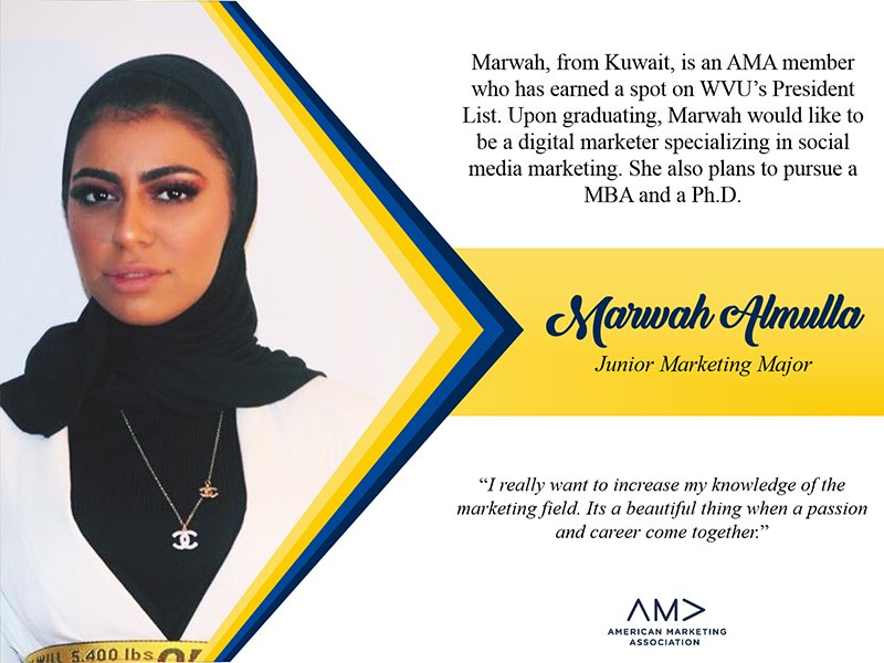 Marketers dream big and lead by example, and that's exactly what our October AMA #MemberOfTheMonth exemplifies. Congrats to Junior Marketing Major, Marwah Almulla, for representing AMA and the WVU College of Business so well!