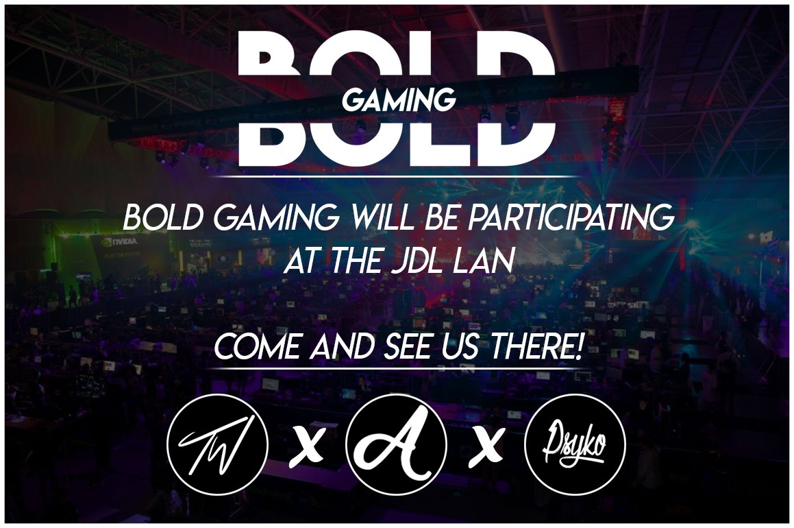 BOLD_GG's tweet photo. We are to glad to announce that we will be at the JDL LAN. 

Come and meet us there! @BOLD_twistys and @BOLD_Psyko will be in Row E. https://t.co/2MkAtSwgC7