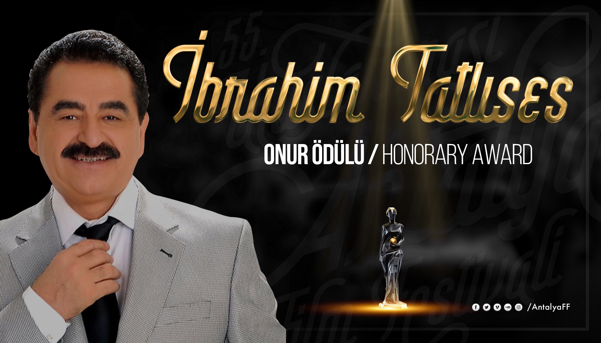 Antalya Altin Portakal Film Festivali Auf Twitter 55antalyaff Onur Odulu Honorary Award Ibrahim Tatlises