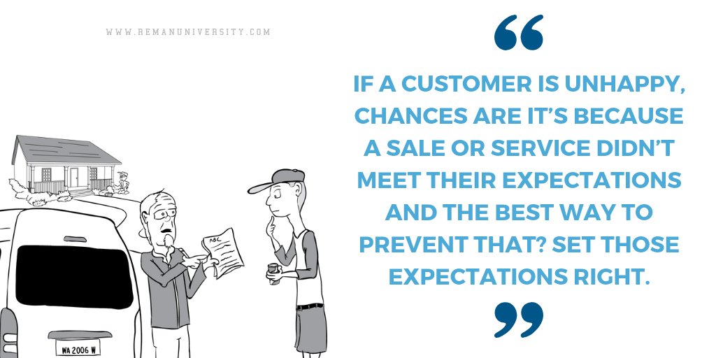 REMANUNIVERSITY's tweet photo. "if a customer is unhappy, chances are it’s because a sale or service didn’t meet their expectations and the best way to prevent that? Set those expectations right." #remanuniversity #379 https://t.co/aD6SKqY5BI