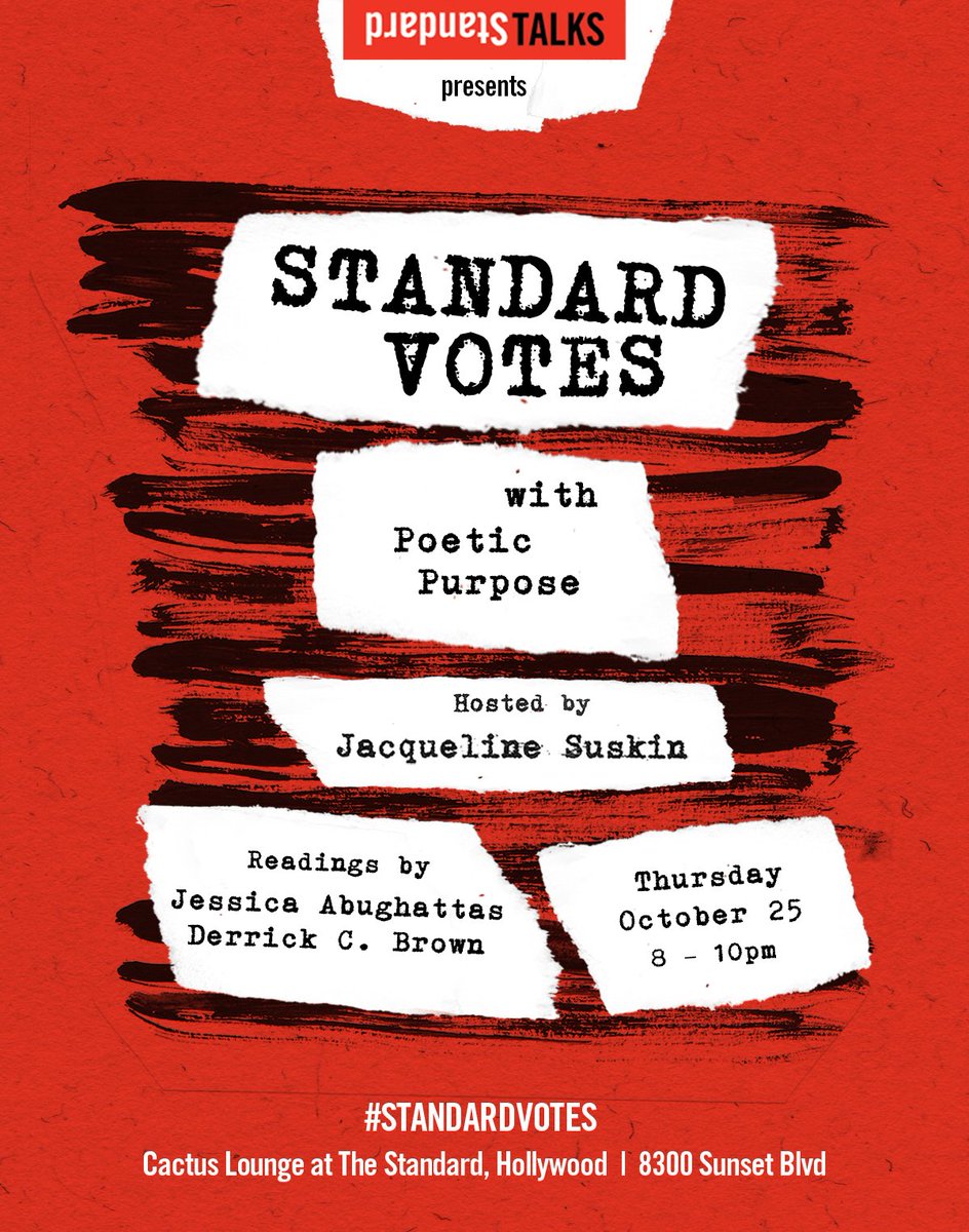 Los Angeles area poets! Come to POETIC PURPOSE at THE STANDARD, Hollywood w/ me, @derrickbrown & @PoemsJS. And don't forget to vote! #GetOutTheVote #StandardVotes