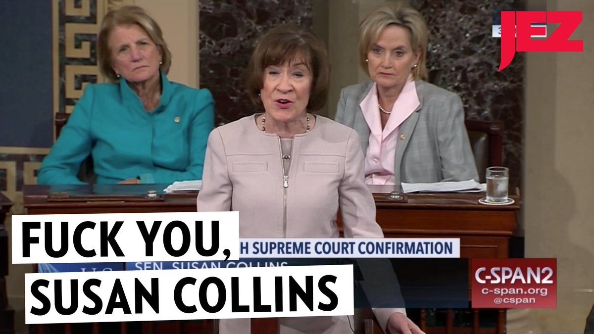 Jezebel (@Jezebel) on Twitter photo 07/10/2018 17:49:46 Fuck you, Susan Collins. #KavanaughVote Fuck you, Susan Collins. #KavanaughVote