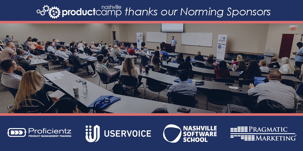 Special thanks to our Norming sponsors!

<a href="/UserVoice/">Poc_by_Ritsuy</a>, <a href="/pragmaticmkting/">Pragmatic Institute (formerly Pragmatic Marketing)</a>, <a href="/NashSoftware/">Nashville Software School</a>,  &amp; <a href="/proficientz/">ProficientZ</a>