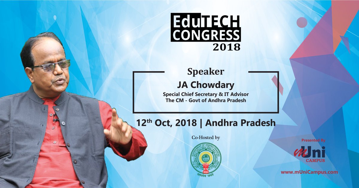 municampus's tweet photo. Glad to announce Mr. J A Chowdary, Special Chief Secretary &amp; IT advisor, the CM, Govt. Of Andhra Pradesh as one of the esteemed speakers of Edutech Congress 2018, to be held in Andhra Pradesh

Click to register: https://t.co/1yBYfcMUys

#EdutechCongress2018 #Education #Technology https://t.co/nhGRshhn4Z