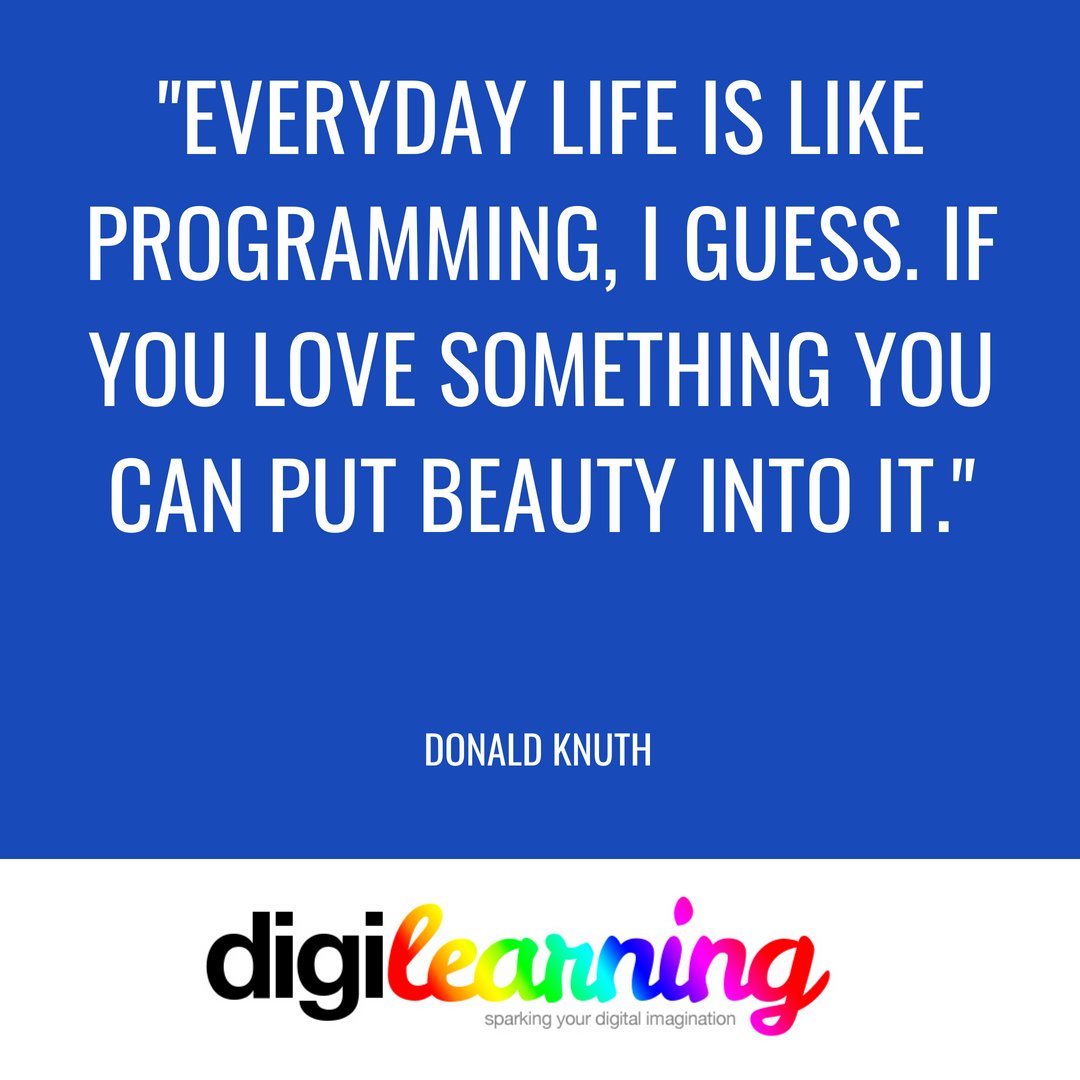 'Everyday life is like programming, I guess. If you love something you can put beauty into it.'
#DonaldKnuth #instaquote #instascience #instagame #instaeducation #digilearning #GlobalGoals #instafun #instagood #tech #education #coding #hourofcode #code #learning  #javascript