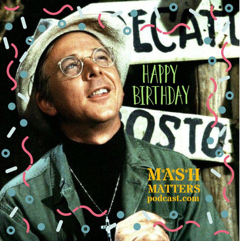 William Christopher would ve turned 86 today. Happy Birthday, Father Mulcahy! 