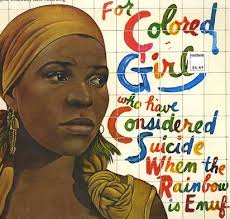 Happy Birthday Ntozake Shange, whose poetry changed my life and added to my radicalization.  