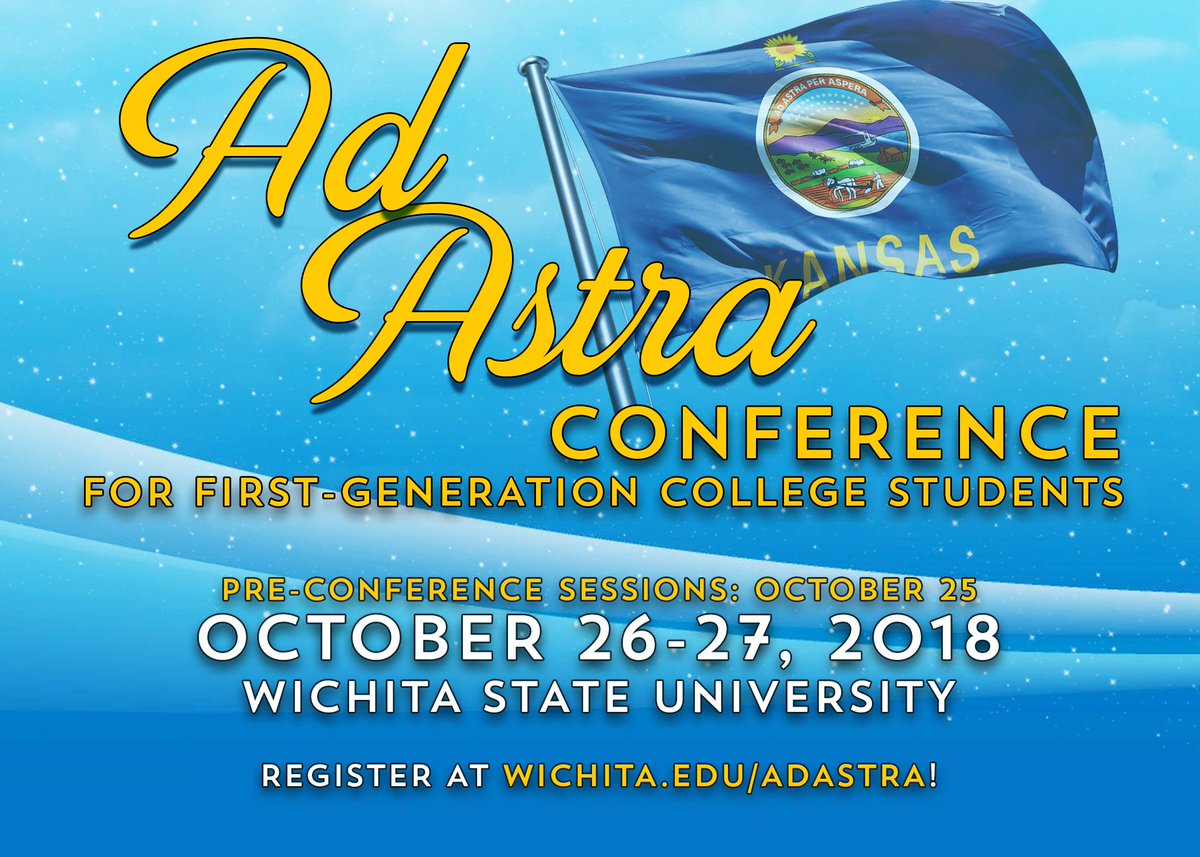 ShockersFirst's tweet image. The Ad Astra Conference for First-Generation College Students will be held at @WichitaState from October 26-27, 2018 (with a pre-conference session on October 25, 2018). Registration is still open so go to wichita.edu/adastra to register today!