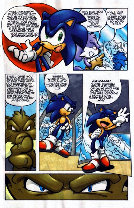 The big bad of this story was Mammoth Mogul. His plot? Mind controlling Sonic's pals, forcing Sonic and them into Mogul's NEW Fearsome Foursome. 