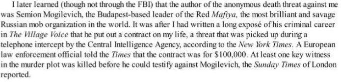 The SuperPower of CrimeAfter Friedman started to expose the rising threat of the RU Mafia, a hit was put on his life by Mogilevech and later threats came from Ivankov."A mobster will usually leave a journalists alone as long as they don't come between them and their money"