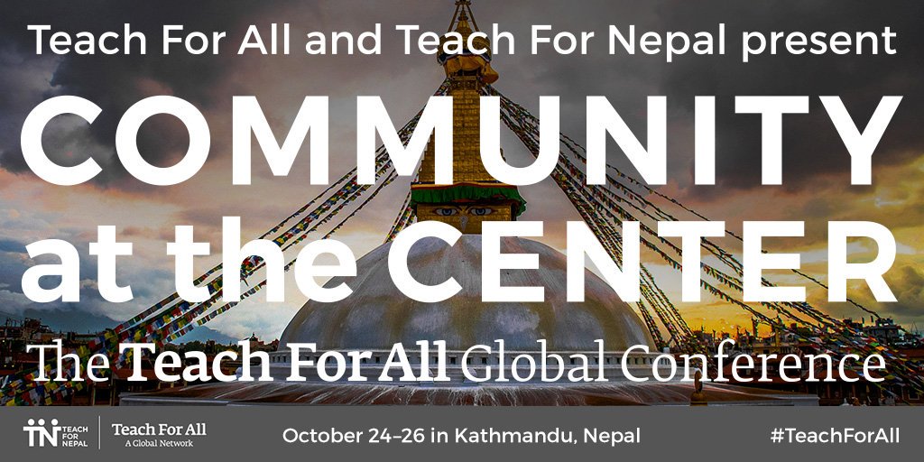 Teach4Nepal's tweet image. We are thrilled to co-host with @TeachForAll the 2018 #TeachForAll Global Conference with over 400 #education leaders and advocates from more than 60 countries who will be in Nepa to learn how to be true partners with the communities we work in!