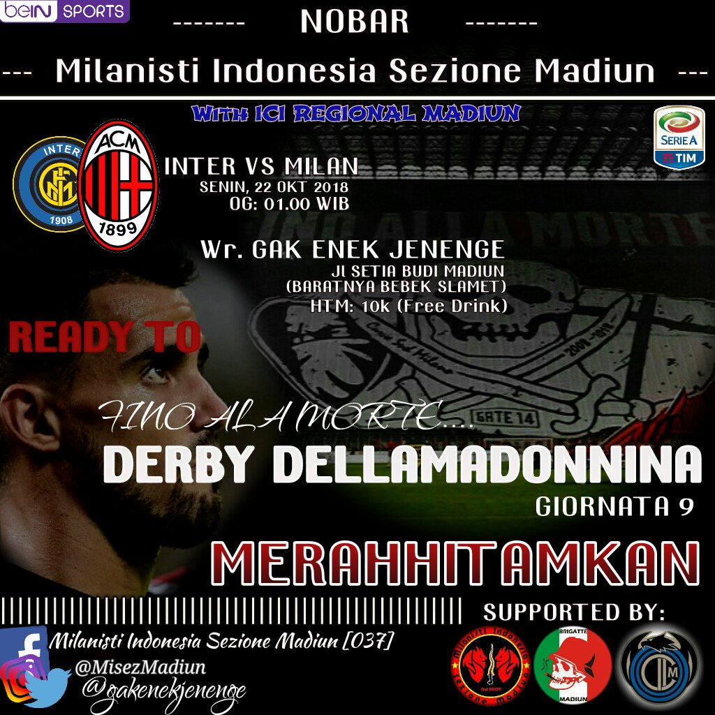 Attenzione! 
#NOBAR DERBY DELLAMADONNINA# 
Day: SENIN, 22 OKT 2018
Venue: Wr. RA ENEK JENENGE (JL. SETIA BUDI MADIUN) 
Open Gate: 01.00 WIB
Htm: 10 K ( FREE DRINK ) 
DC: All About Rossoneri
CP:  081803342425 (sesa) 
#madiuntidaktidur #madiunmasihada 
FORZA MILAN!
