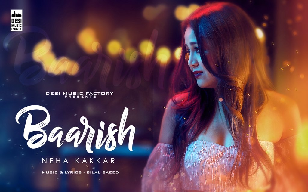 DesiMFactory's tweet photo. 🆕 @iAmNehaKakkar’s #Baarish will make you miss your love 💕 Excited for its release? @bilalsaeed_music #BaarishSong 

RELEASING TOMORROW 🔝 https://t.co/iKSb5C7SRN