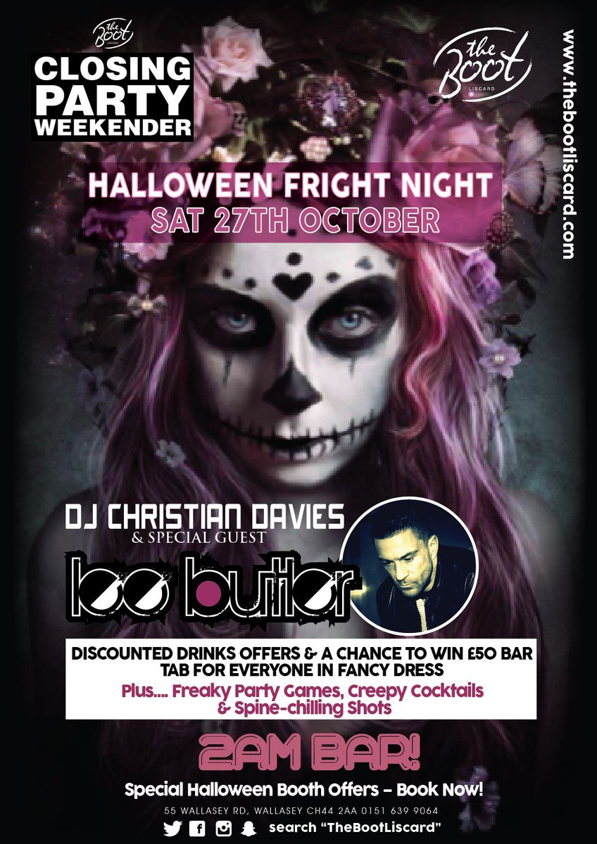** MASSIVE FINAL SATURDAY NIGHT AT THE BOOT **
* HALLOWEEN FRIGHT NIGHT *

* Saturday 27th October 
HALLOWEEN PARTY NIGHT
SPECIAL GUEST DJ LEE BUTLER
DJ CHRISTIAN DAVIS
2AM BAR
Booths available DM to book