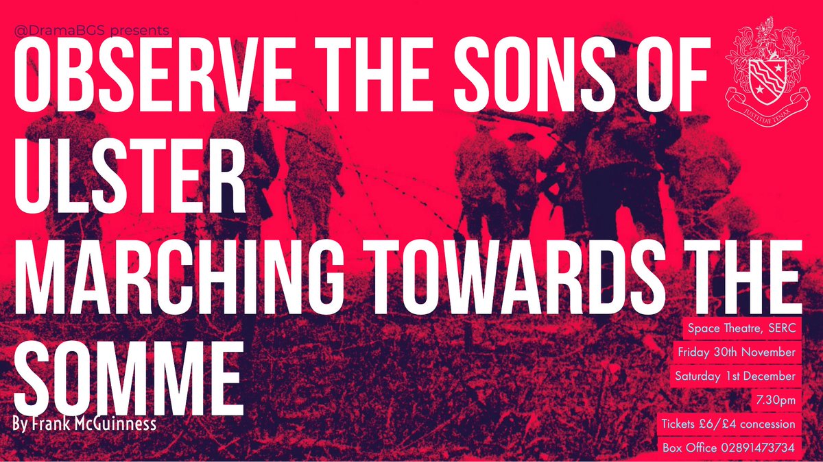 BGSMissC's tweet photo. @DramaBGS BGS celebrate the100th anniversary of the end of WW1 with a stunning new production of Frank McGuinness’, ‘Observe the Sons of Ulster Marching Towards the Somme’. Don't miss one of only 2 nights @ Space Theatre SERC on the Fri 30th Nov &amp; Sat 1st Dec!
Tickets:£6/£4conc. https://t.co/UUcyEnbedO