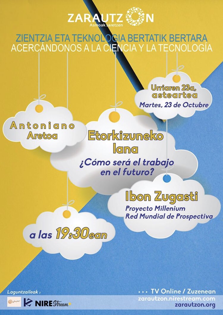 ZarautzOn's tweet photo. ZarautzOnen Hurrengo Konferentzia.
< ETORKIZUNEKO LANA >
@ibonzugasti #milleniumproject Asteartean, urriaren 23a #Zarautz
— streaming https://t.co/feHpb6N94E —
Próxima Conferencia #ZarautzOn
< ¿CÓMO SERÁ EL TRABAJO DEL FUTURO? >
Ibon Zugasti @prospektiker 
Martes, 23 de Octubre https://t.co/hEsww2A23S
