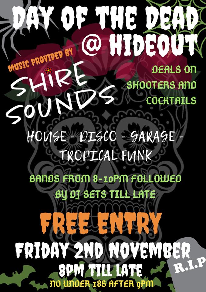 This Friday @ #HideoutTaunton Yet ANOTHER night of live music.  Shire Sounds welcomes you to its opening night. It's the final night of Día de Meurtos (Day of the Dead) -  an eclectic mix of live music and DJs straight from the Shire-lands. line up at facebook.com/events/6939399…