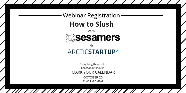 sesamers's tweet photo. Excited and confused about @SlushHQ? Register for the webinar by #Sesamers and @arcticstartup to find out everything there is know about #Slush18 on Oct 25th at 12 pm GMT+1. So save the date guys!
Registration open 👉 https://t.co/WKKcpD17vh https://t.co/s4p2XU7zm7