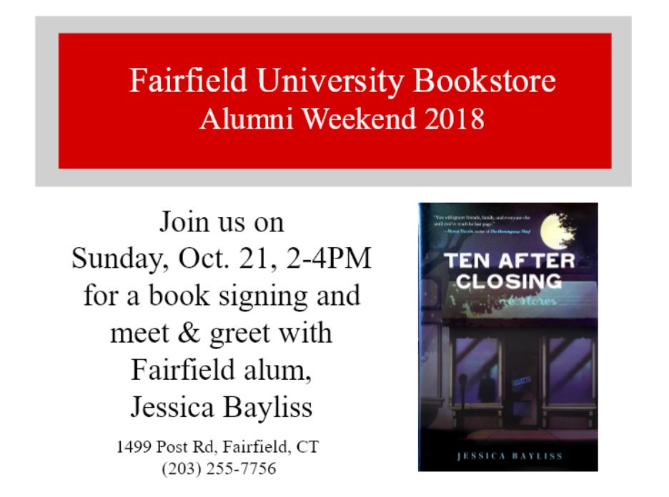 JBaylissWrites's tweet photo. If you're going to be in the Fairfield area of #Connecticut on Sunday, join me at the Fairfield University Bookstore (my alma mater!) where I'll be signing copies of #TenAfterClosing as part of Alumni Weekend. (#yathriller #booksbooksbooks #booksigning #afw18) https://t.co/CEv7UGh9Ee