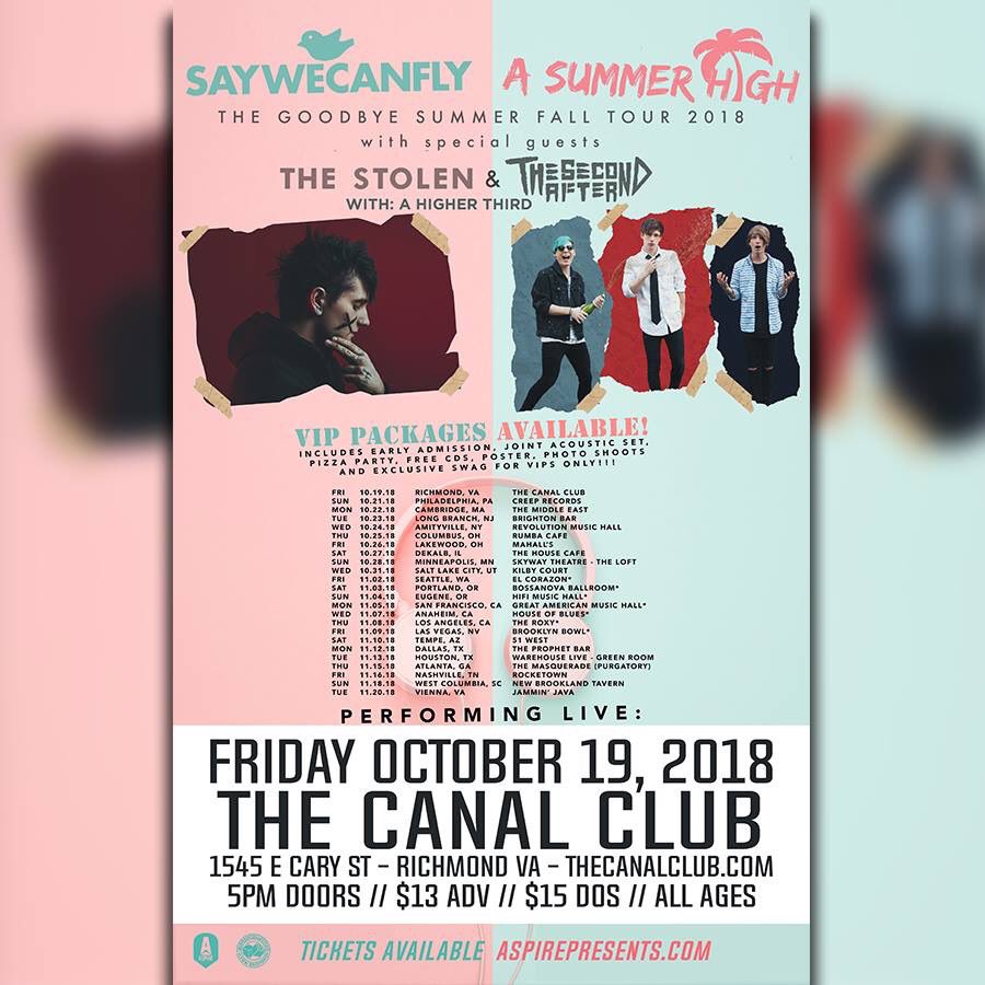 A Summer High and SayWeCanFly kick off their tour tonight in Richmond at Canal Club! Doors at 5PM, get to the gig!