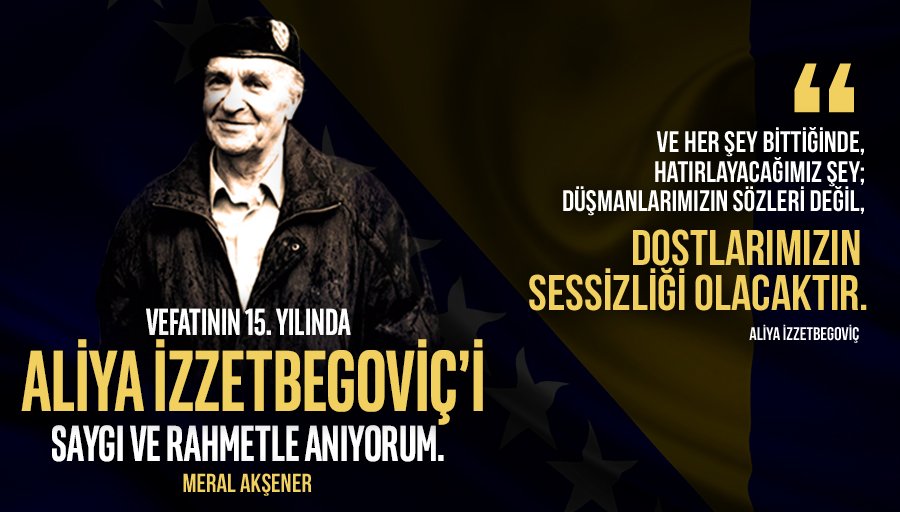 Vefatının 15. yılında #AliyaİzzetBegoviç'i saygı ve rahmetle anıyorum.