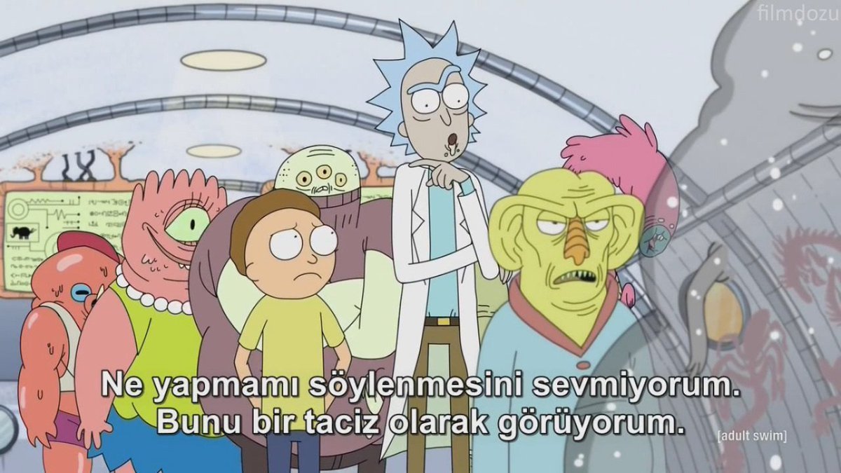 "Ne yapmamı söylenmesini sevmiyorum. Bunu bir taciz olarak görüyorum." (Rick and Morty)
