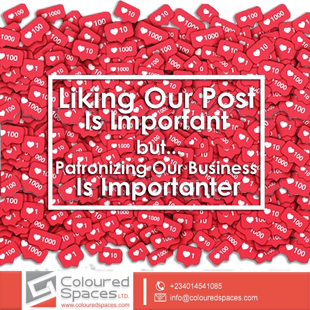 colouredspaces's tweet image. Liking our Post is Important but Patronizing our Business is Importanter. #fridayhumour #tgif #colouredspaces