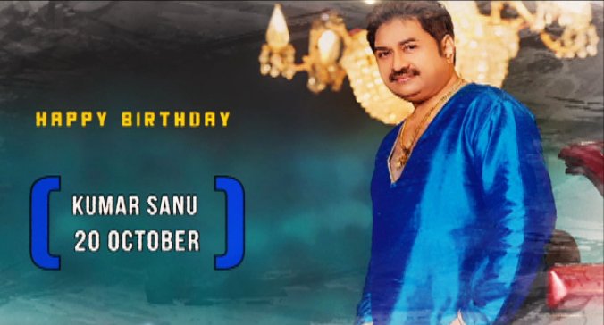 Happy Birthday....Kumar Sanu 