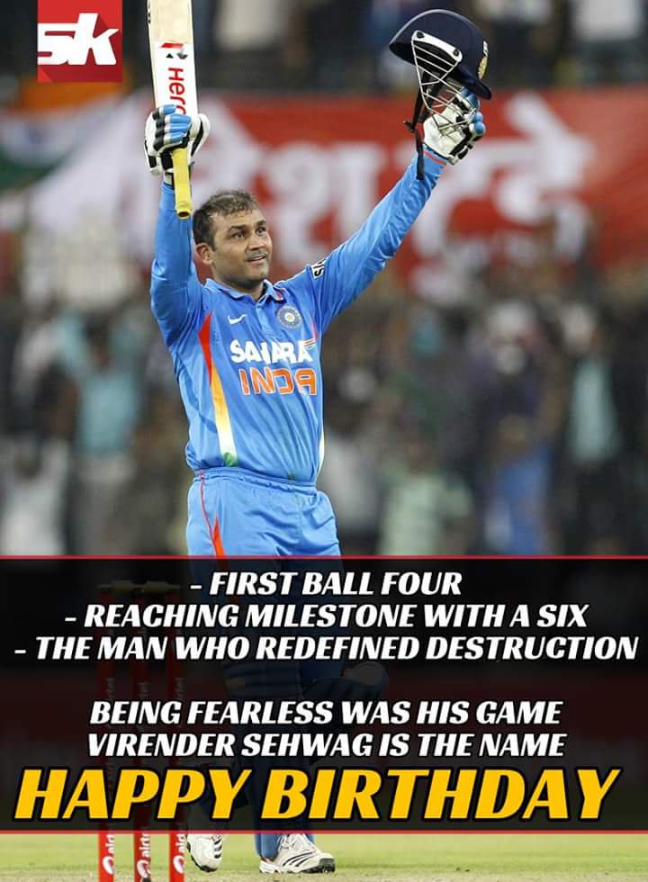 Happy Birthday to u our former Indian Cricketer Virender Sehwag Viru Bhai 