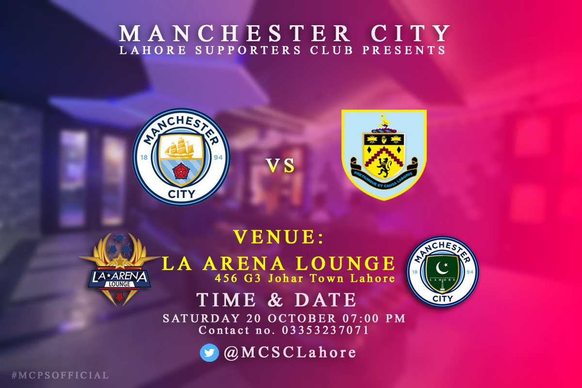 MCSCLahore's tweet photo. @MCSCLahore Presents:
Official Screening in La Arena Lounge 
@ManCity vs @BurnleyOfficial 
Tonight: 07:00 PM (PST). Contact: 03353237071

La Arena Lounge is the only Sports Bar in Lahore, an amazing place with great food too. Hope to see a huge crowd! #MCSCLahore #MCPS #CITYvBRN https://t.co/ZTr8vFkowo
