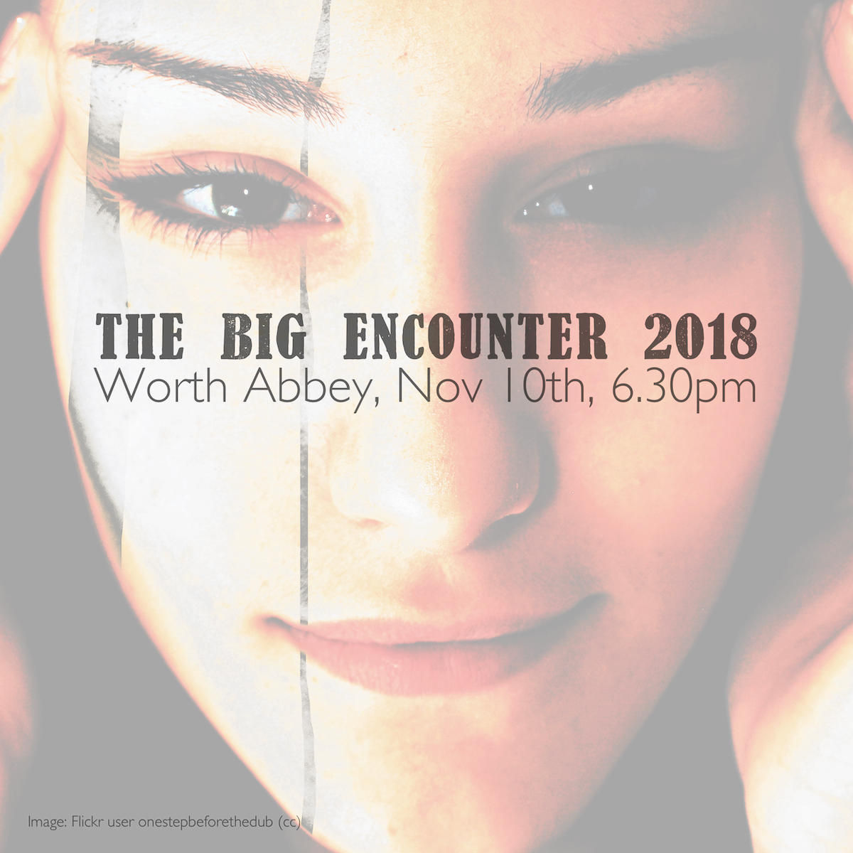 Cath_ENCOUNTER's tweet photo. THE BIG ENCOUNTER is pretty soon now.

Join Bishop Richard, Bryony Wells, The Youth 2000 Worship Team, and about two hundred other people at Worth Abbey,... https://t.co/NhZArU7Ng6