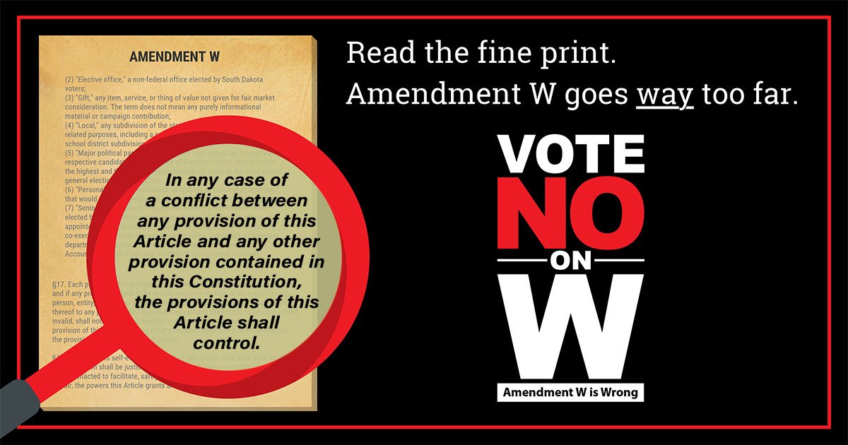 Amendment W creates an entirely new article of the South Dakota  Constitution, then declares W superior to all other sections of the  Constitution and all other provisions of law.