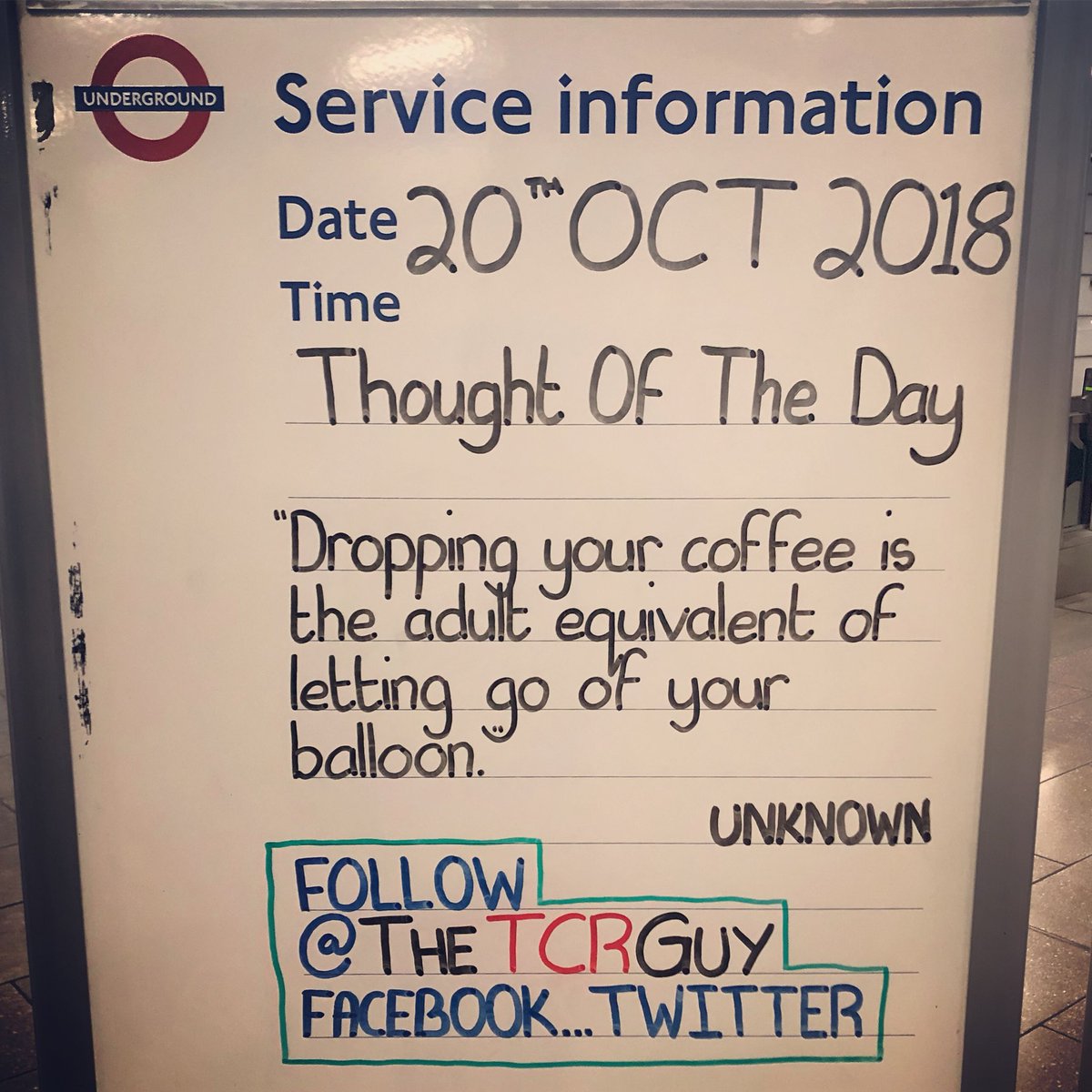 #TheTCRGuy #TCRStation #TubeStation #TubeQuotes #Tube #TransportForLondon #TottenhamCourtRoad #TottenhamCourtRoadStation #TCR #TubeLife #LondonUnderground #Underground #NorthernLine #CentralLine #QuoteOfTheDay #Quote #Dropping #Your #Coffee #Equivalent #LettingGoOf #Balloon