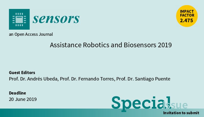 Sensors_MDPI's tweet image. New Special Issue: Assistance Robotics and Biosensors 2019
Editors: Fernando Torres, Santiago Puente, Andrés Ubeda @UA_Universidad 
Submission Deadline: 20 June 2019
More details at mdpi.com/si/19220
#emgsensor #EEGSensor #BrainComputerInterface #MobileRobotics
