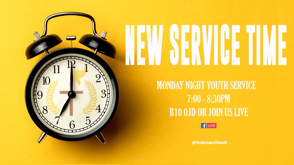 BethelSHC's tweet photo. New Service Time! Our Monday night youth service now starts at 7pm - Join us live via Facebook #BethelSmallHeath #BUCSH https://t.co/u5uJDge9ru